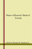 Naser-e Khosraw's book of travels = (Safarnama) /