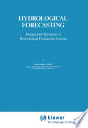 Hydrological Forecasting : Design and Operation of Hydrological Forecasting Systems /