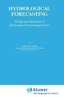 Hydrological forecasting : design and operation of hydrological forecasting systems /
