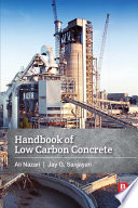 Handbook of low carbon concrete /