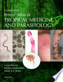 Peters' atlas of tropical medicine and parasitology /