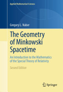 The geometry of Minkowski spacetime : an introduction to the mathematics of the special theory of relativity /