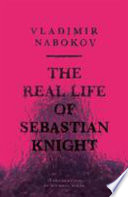The real life of Sebastian Knight /