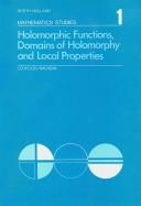 Holomorphic functions, domains of holomorphy and local properties /