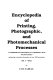 Encyclopedia of printing, photographic, and photomechanical processes : a comprehensive reference to reproduction technologies, containing invaluable information on over 1500 processes /