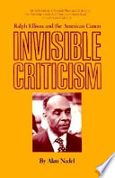 Invisible criticism : Ralph Ellison and the American canon /