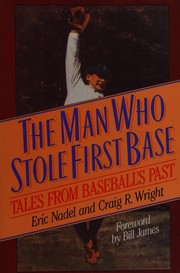 The man who stole first base : tales from baseball's past /
