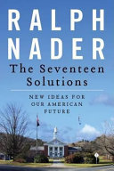 The seventeen solutions : bold ideas for our American future /