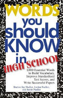 Words you should know in high school : 1,000 essential words to build vocabulary, improve standardized test scores, and write successful papers /