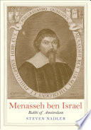 Menasseh ben Israel : rabbi of Amsterdam /