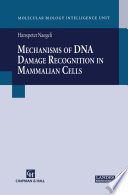 Mechanisms of DNA damage recognition in mammalian cells /