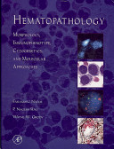 Hematopathology : morphology, immunophenotype, cytogenetics, and molecular approaches /