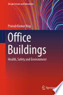 Office Buildings : Health, Safety and Environment /