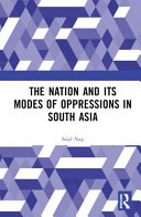 Nation and its modes of oppressions in South Asia /