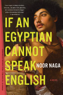 If an Egyptian cannot speak English : a novel /