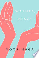 Washes, prays /