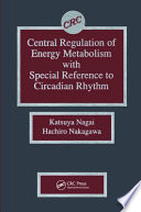 Central regulation of energy metabolism with special reference to circadian rhythm /