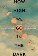 How high we go in the dark : a novel /
