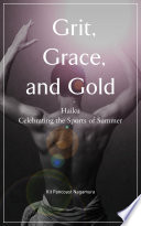 Grit, grace, and gold : haiku celebrating the sports of summer /