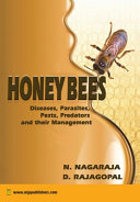 Honeybees : diseases, parasites, pests, predators and their management /