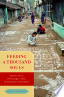 Feeding a thousand souls : women, ritual and ecology in India : an exploration of the Kōlam /