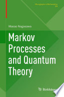 Markov Processes and Quantum Theory /