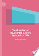 The operation of the Japanese electoral system since 1994 /