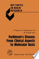 Parkinson's Disease. From Clinical Aspects to Molecular Basis /