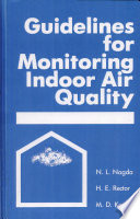 Guidelines for monitoring indoor air quality /