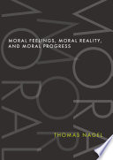 Moral feelings, moral reality, and moral progress /