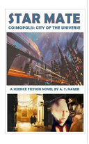 Star mate : Cosmopolis--city of the universe /