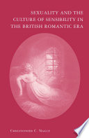 Sexuality and the Culture of Sensibility in the British Romantic Era /