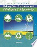 Making good choices about renewable resources /