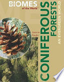 Coniferous forests : an evergreen world /