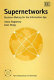 Supernetworks : decision-making for the information age /