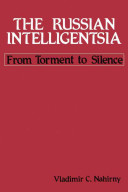 The Russian intelligentsia : from torment to silence /