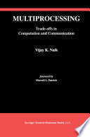 Multiprocessing : Trade-Offs in Computation and Communication /