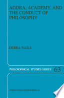 Agora, Academy, and the Conduct of Philosophy /