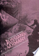 The Russians in Germany : a history of the Soviet Zone of occupation, 1945-1949 /