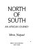 North of south : an African journey /