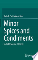 Minor Spices and Condiments  : Global Economic Potential  /