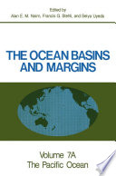 The Ocean Basins and Margins : Volume 7A The Pacific Ocean /