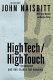 High tech/high touch : technology and our search for meaning /