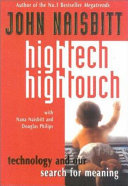 High tech high touch : technology and our accelerated search for meaning /