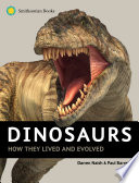 Dinosaurs : how they lived and evolved /