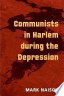 Communists in Harlem during the depression /