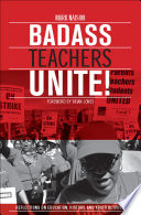 Badass teachers unite! : reflections on education, history and youth activism /