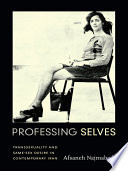 Professing selves : transsexuality and same-sex desire in contemporary Iran /