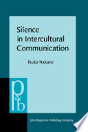 Silence in intercultural communication : perceptions and performance /