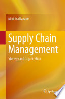 Supply Chain Management : Strategy and Organization  /